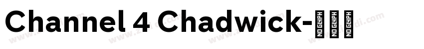 Channel 4 Chadwick字体转换 Channel 4 Chadwick字体转换